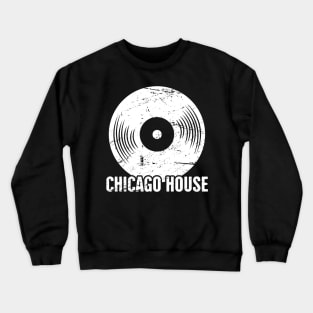 Vinyl Record Chicago House Electronic Music Gift Crewneck Sweatshirt